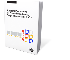 Standard Procedures for Preloading Advance Cargo Information (PLACI) Manual